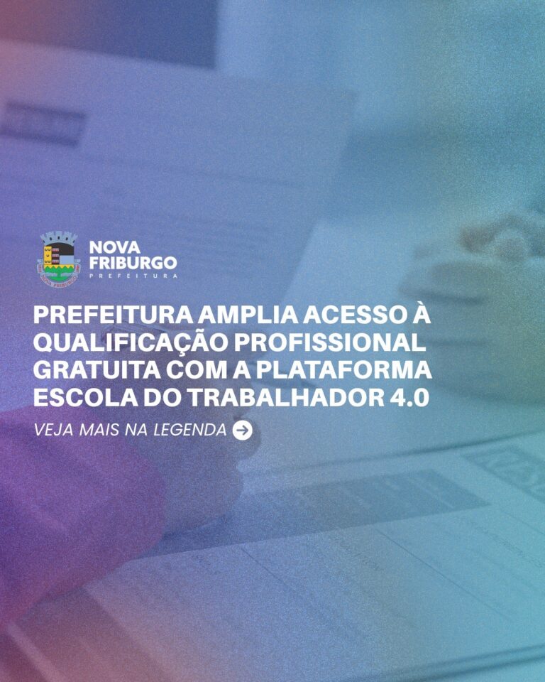 Nova Friburgo oferece mais de 190 cursos gratuitos pela plataforma Escola do Trabalhador 4.0